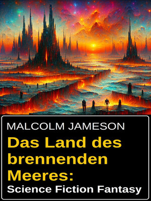 cover image of Das Land des brennenden Meeres